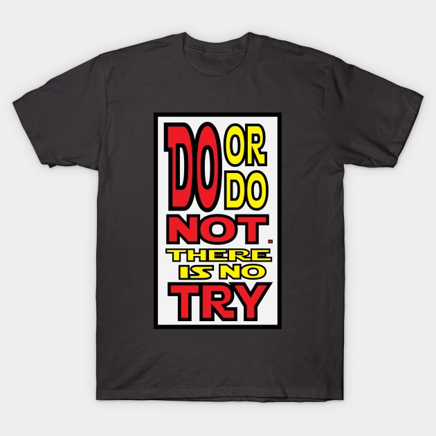 Do Not Try T-Shirt by GoingNerdy